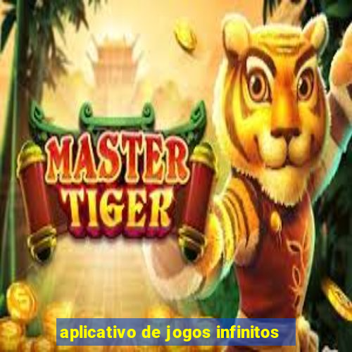 aplicativo de jogos infinitos